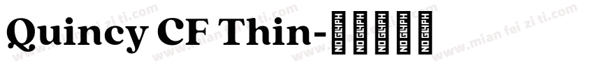 Quincy CF Thin字体转换